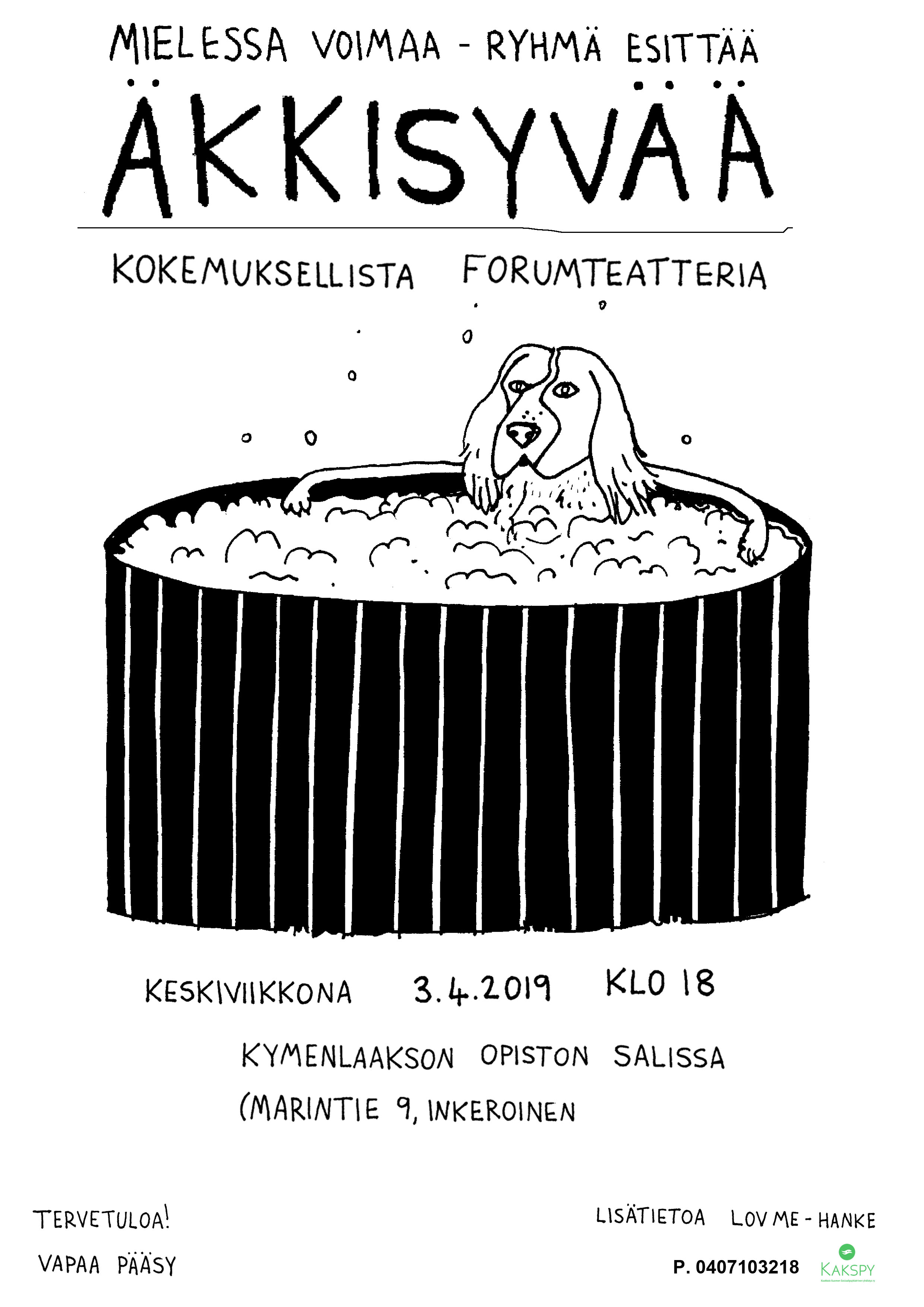 Mustavalkoinen, piirretty mainoskuva "Äkkisyvää" esityksestä. Kuvassa koira kylvyssä.
