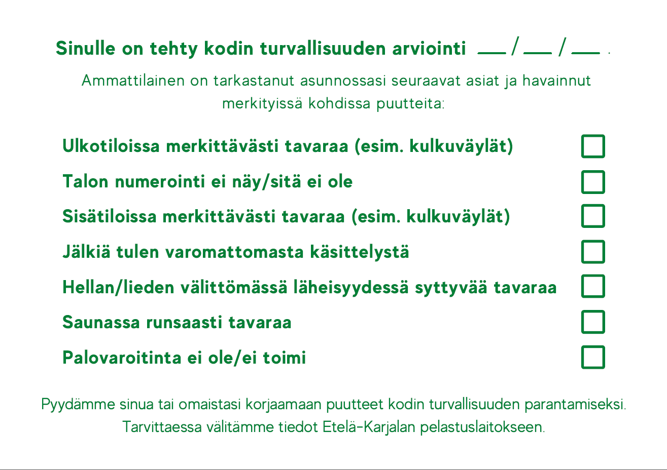 Asiakkaalle jätettävä muistikortti turvallisuushavainnoista