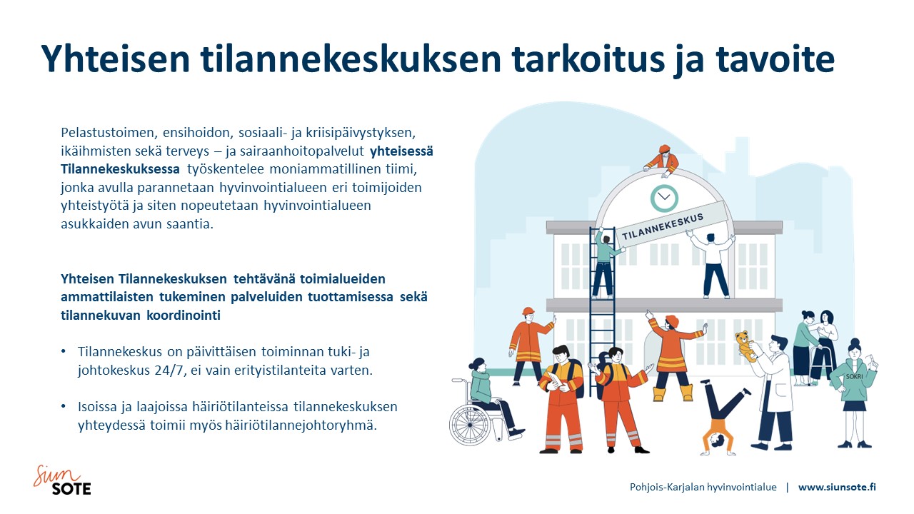 Yhteisen tilannekeskuksen tarkoitus ja tavoite