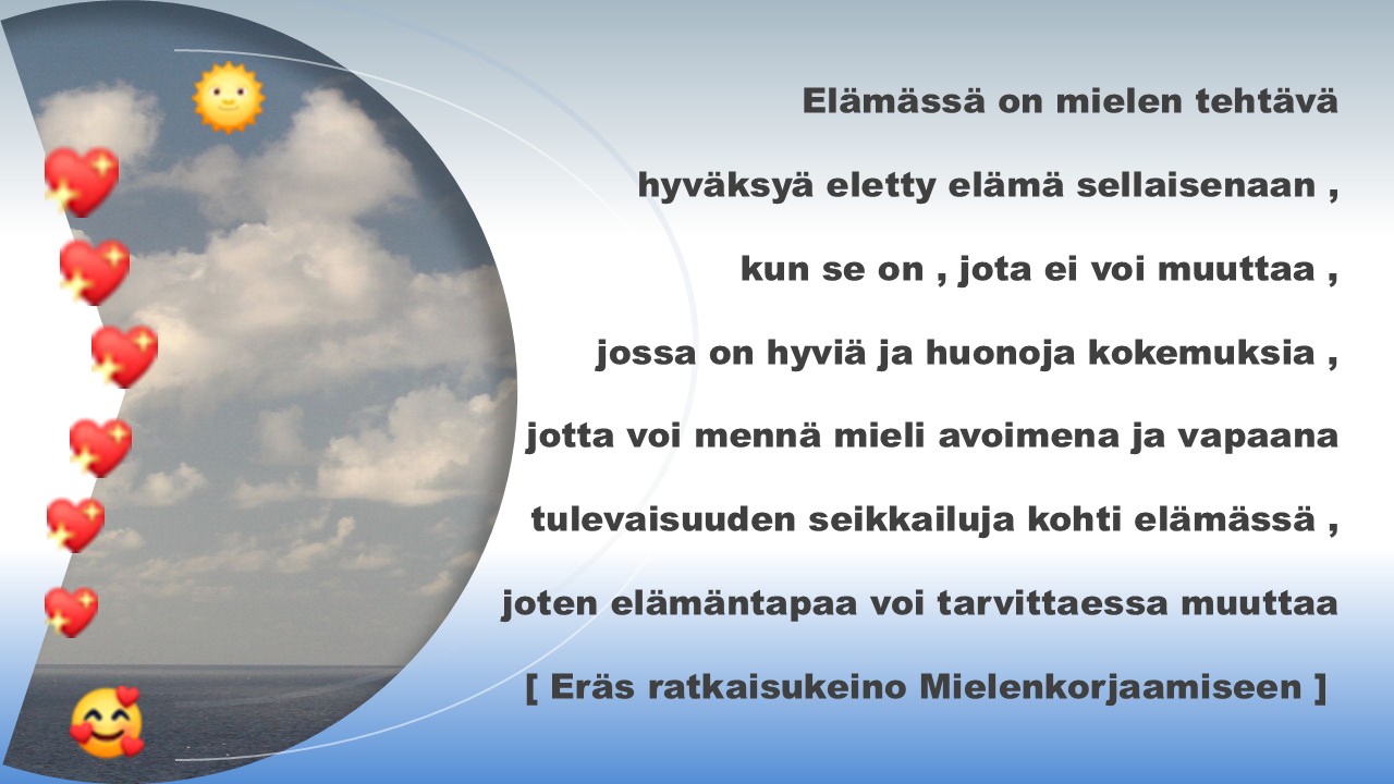 Elämässä mielen tehtävä 🌞
