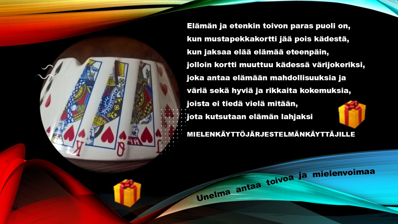 Unelma antaa toivoa ja mielenvoimaa