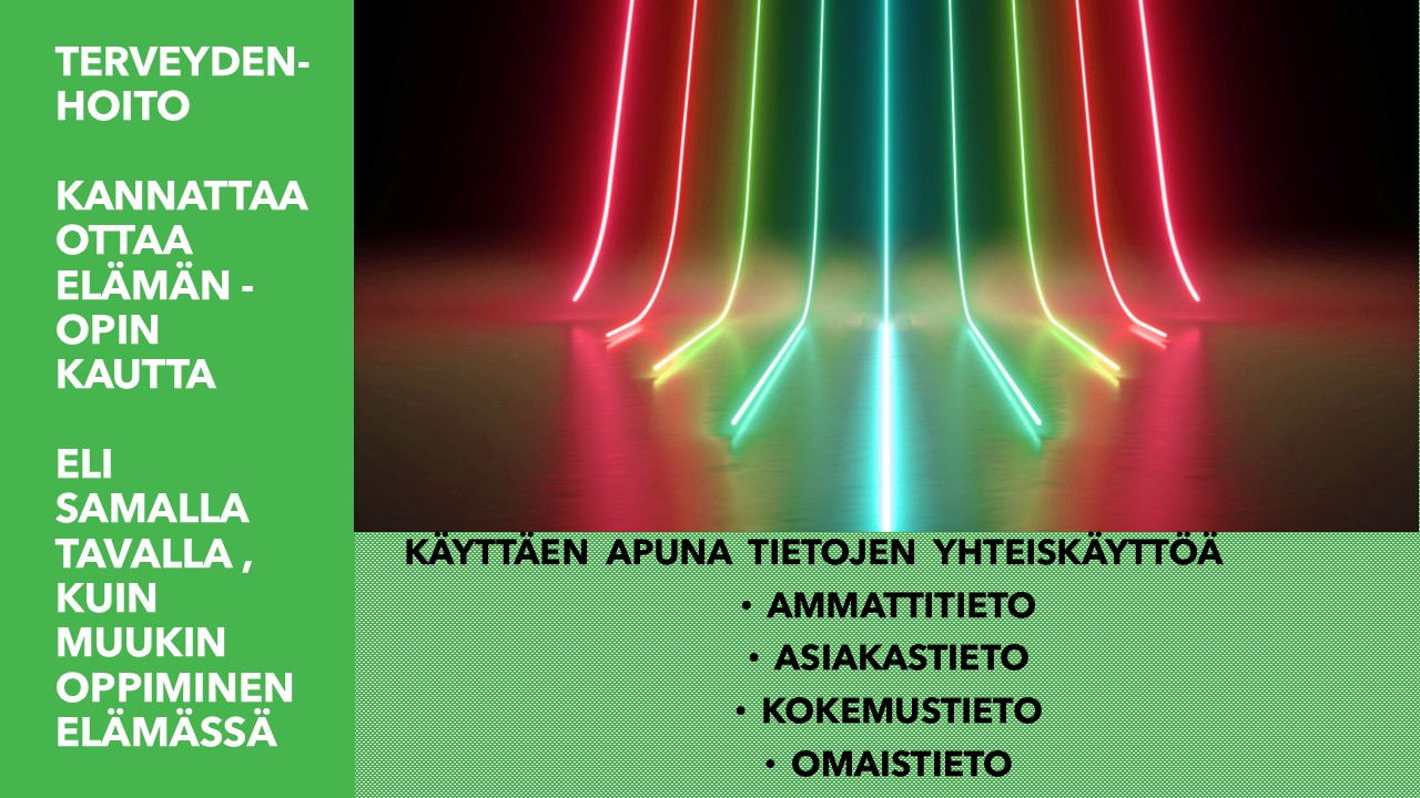 Elämän opin ja ymmärryksen kautta😉