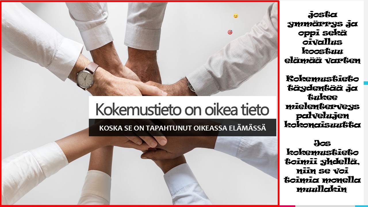 Osaava Kokemustieto on oikea tieto😉