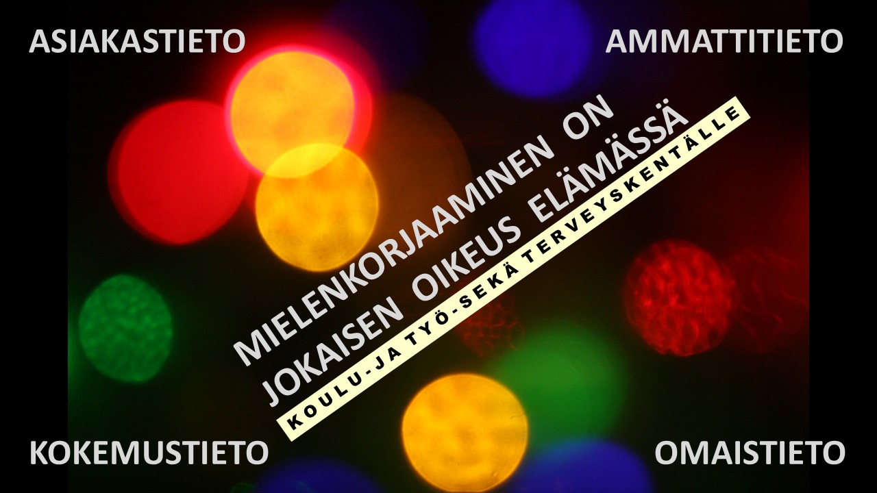 Mielenkorjaaminen on jokaisen oikeus elämässä, joka mahdollistaa koulu- ja työ- sekä terveyskentän💖