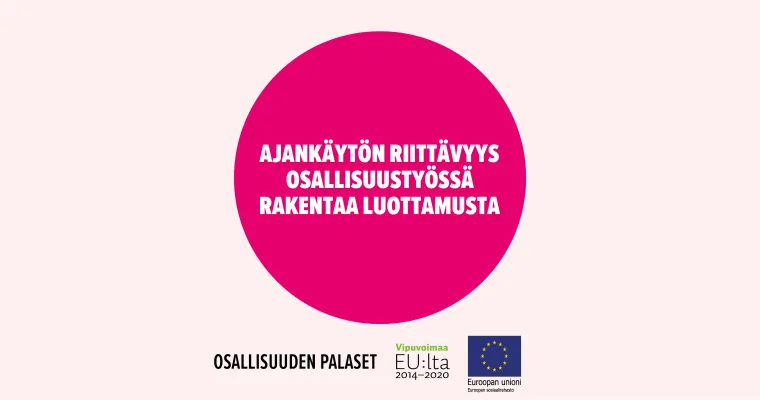 Ajankäytön riittävyys osallisuustyössä rakentaa luottamusta