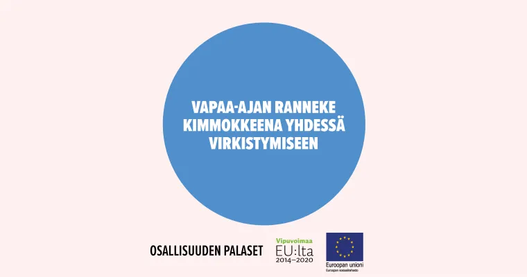 Vapaa-ajan ranneke kimmokkeena yhdessä virkistymiseen