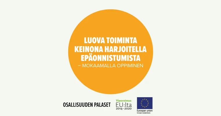Luova toiminta keinona harjoitella epäonnistumista – Mokaamalla oppiminen