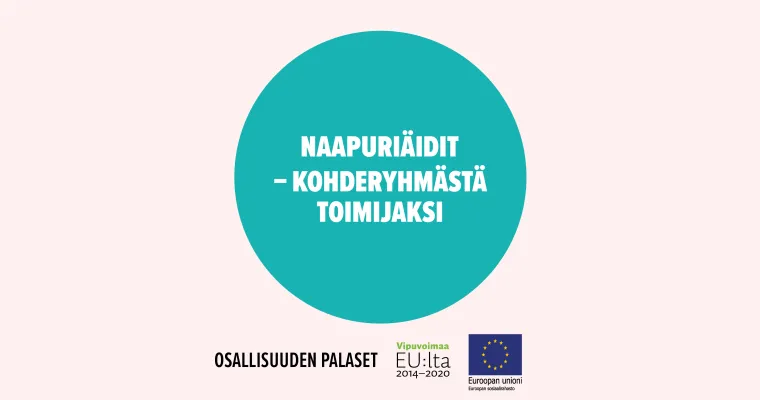 Naapuriäidit – kohderyhmästä toimijaksi