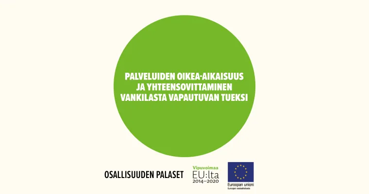 Palveluiden oikea-aikaisuus ja yhteensovittaminen vankilasta vapautuvan tueksi