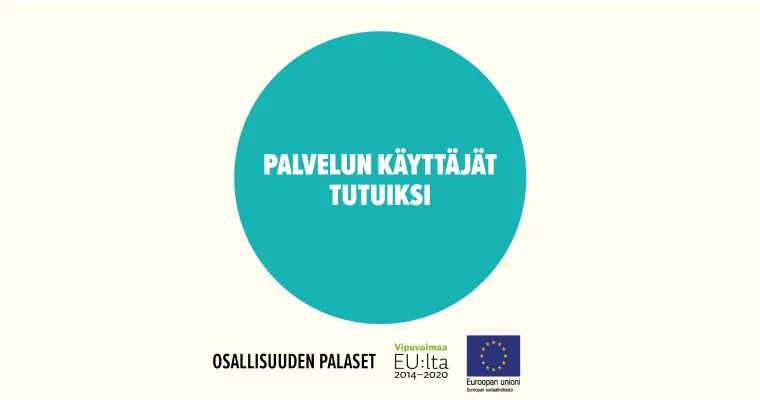 Palvelun käyttäjät tutuiksi