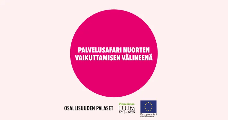Palvelusafari nuorten vaikuttamisen välineenä