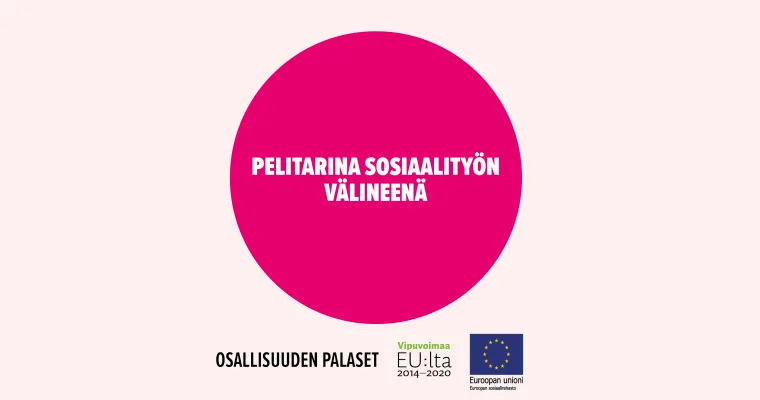 Pelitarina sosiaalityön välineenä