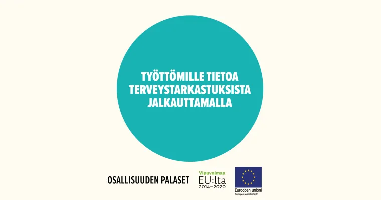 Työttömille tietoa terveystarkastuksista jalkauttamalla