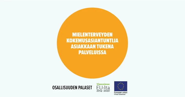 Mielenterveyden kokemusasiantuntija asiakkaan tukena palveluissa