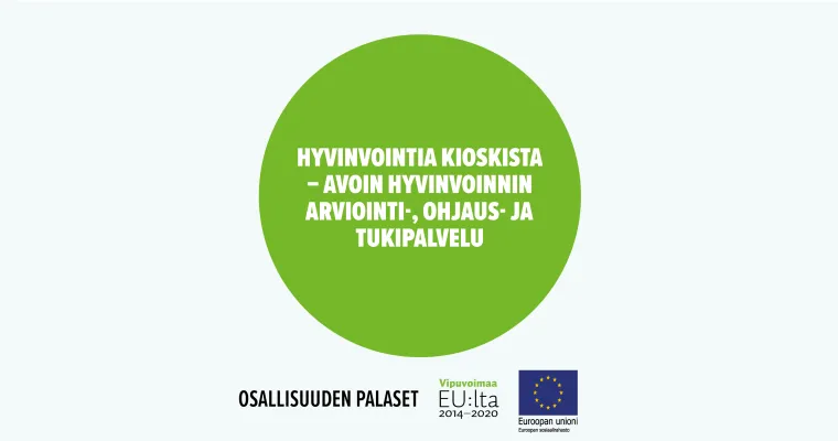 Hyvinvointia kioskista – avoin hyvinvoinnin arviointi-, ohjaus- ja tukipalvelu