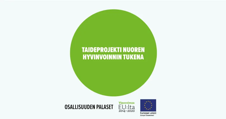 Taideprojekti nuoren hyvinvoinnin tukena
