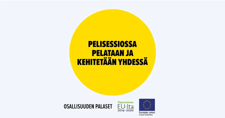 Pelisessiossa pelataan ja kehitetään yhdessä