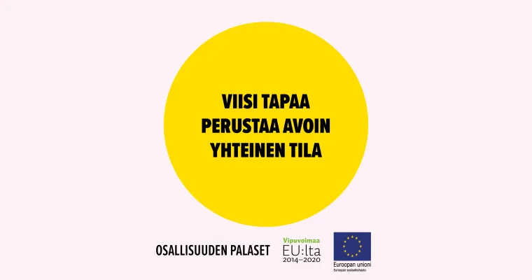 Viisi tapaa perustaa avoin yhteinen tila