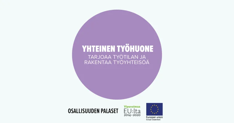 Yhteinen työhuone tarjoaa työtilan ja rakentaa työyhteisöä