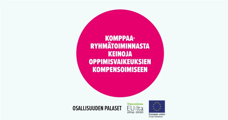 Komppaa-ryhmätoiminnasta keinoja oppimisvaikeuksien kompensoimiseen