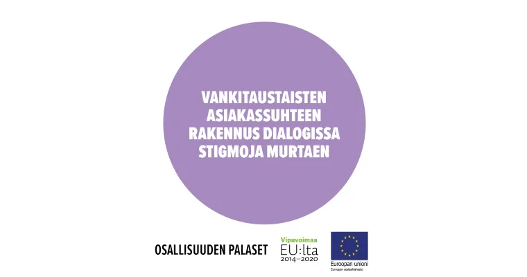 Vankitaustaisten asiakassuhteen rakennus dialogissa stigmoja murtaen