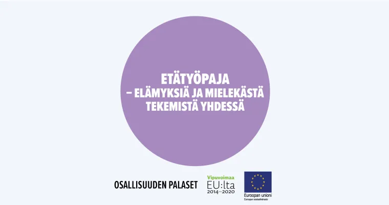 Etätyöpaja – elämyksiä ja mielekästä tekemistä yhdessä