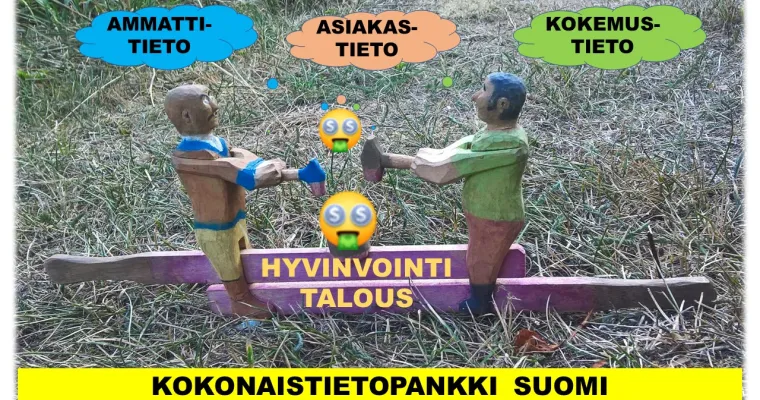 * KOKONAISTIETOPANKKI * HYVINVOINTITALOUS ON SUOMEN VAHVUUS & RIKKAUS & SELKEYS * Lappeenrannan Seudun Mielenterveysyhdistys Ry *