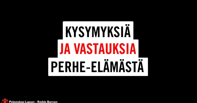Kysymyksiä ja vastauksia perhe-elämästä