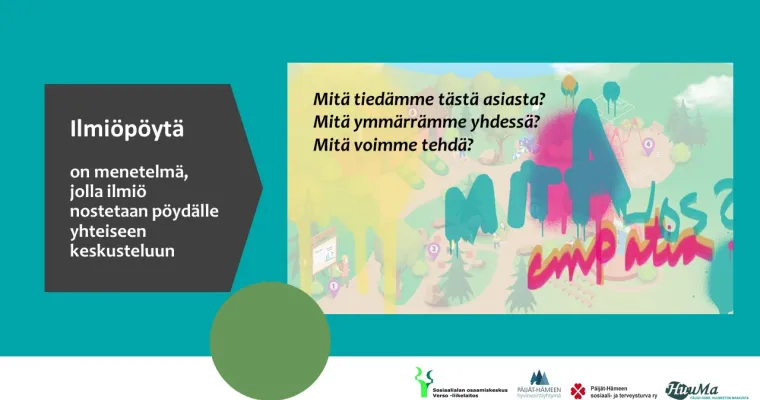 Ilmiöpöytä - menetelmä, jolla ilmiö nostetaan pöydälle yhteiseen keskusteluun