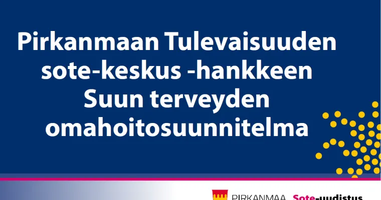 Suun terveyden omahoitosuunnitelma/ Pirkanmaa
