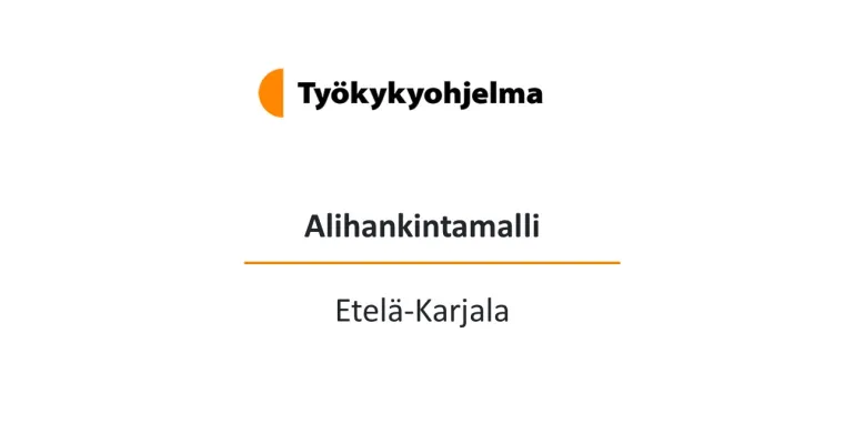Alihankintamalli - Etelä-Karjala