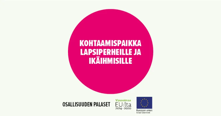 Kohtaamispaikka lapsiperheille ja ikäihmisille