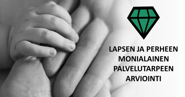 Lapsen ja perheen monialainen palvelutarpeen arviointi