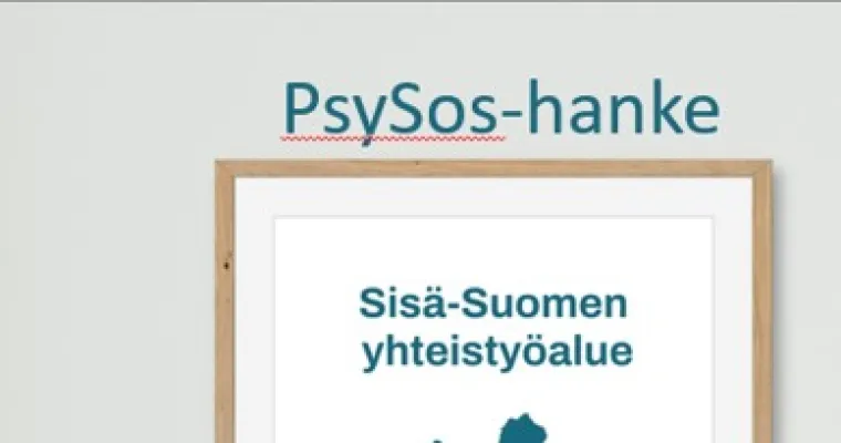 Sisä-Suomen yhteistyöalueen sote-keskusten psykososiaaliset menetelmät ja tukirakenteet (PsySos) -hanke