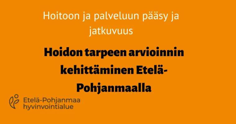 Hoidon tarpeen arvioinnin kehittäminen Etelä-Pohjanmaalla