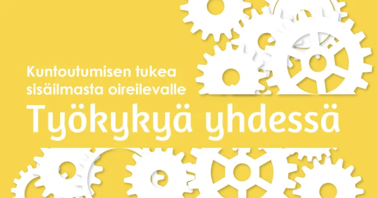 Työkykyä yhdessä - kuntoutumisen tukea sisäilmasta oireilevalle