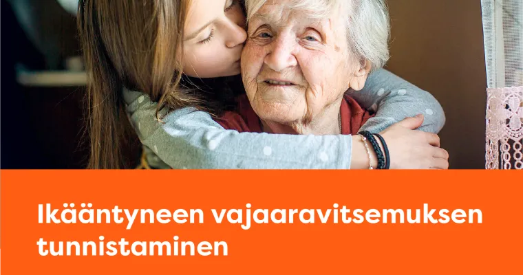 Ikääntyneen  vajaaravitsemuksen  tunnistaminen