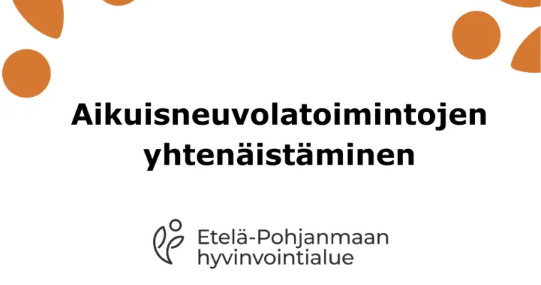 Aikuisneuvolatoimintojen yhtenäistäminen
