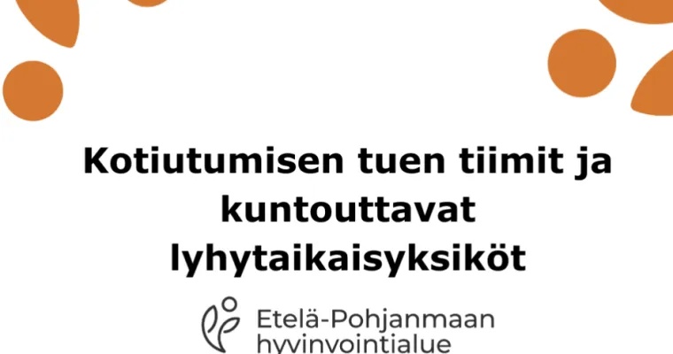 Kotiutumisen tuen tiimien ja yksikköpaikkojen perustaminen