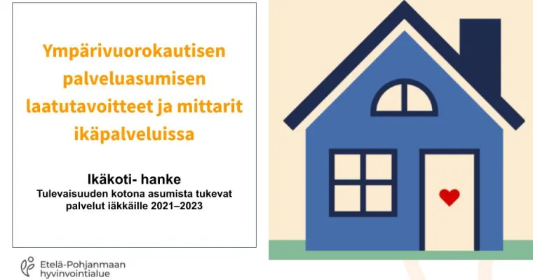 Ympärivuorokautisen palveluasumisen laatutavoitteet ja mittarit ikäpalveluissa, hyvaep