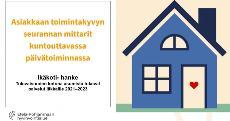 Asiakkaan toimintakyvyn seurannan mittarit kuntouttavassa päivätoiminnassa