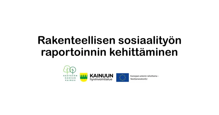 Rakenteellisen sosiaalityön raportoinnin kehittäminen, Kainuun HVA (RRP, P4, I3)