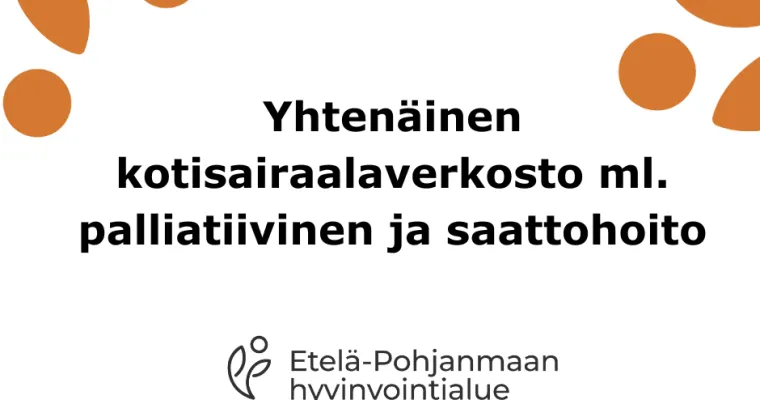 Yhtenäinen kotisairaalaverkosto ml. palliatiivinen ja saattohoito