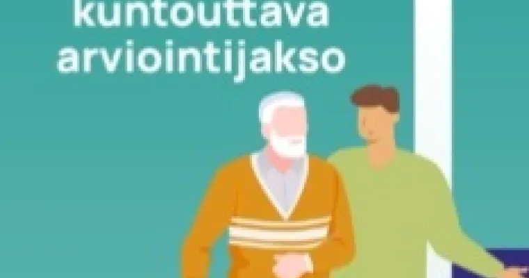 Iäkkään kuntouttava arviointijakso kotona ja yksiköissä mallin rakentuminen Varhassa