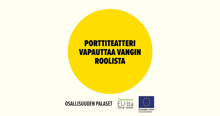 Porttiteatteri vapauttaa vangin roolista