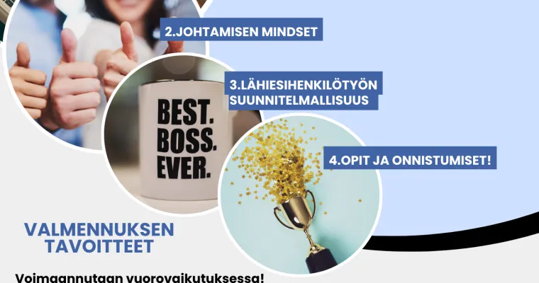 Potentiaalinen pomo : voimavarakeskeinen esihenkilöiden yksilö- ja  vertaisvalmennus, Kainuun hyvinvointialue (RRP, P4, I1) 