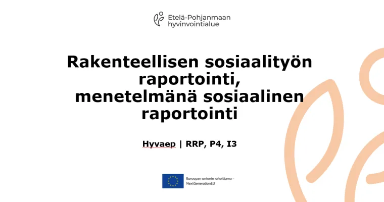 Rakenteellisen sosiaalityön raportointi, menetelmänä sosiaalinen raportointi, Hyvaep (RRP, P4, I3)