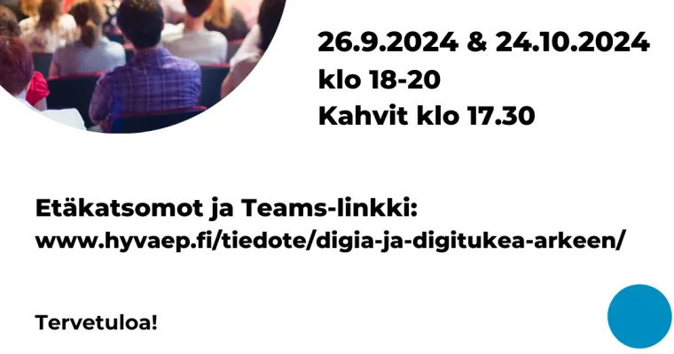 Digiä arkeen ja Digitukea arkeen -hybriditapahtumat Etelä-Pohjanmaan HVA (RRP, P4, I4)