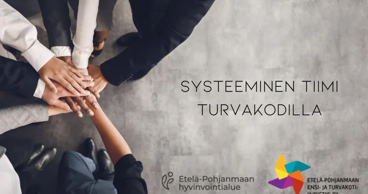 Systeeminen tiimi turvakodilla, Etelä-Pohjanmaa