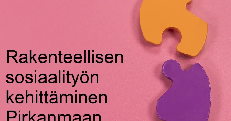 Rakenteellisen sosiaalityön kehittäminen, Pirkanmaan hyvinvointialue (RRP, P4, I3)